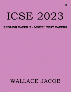 ICSE 2023 : English Paper 2 - Model Test Papers