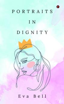 Portraits in Dignity