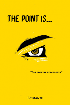 THE POINT IS... : “To redefine perception”