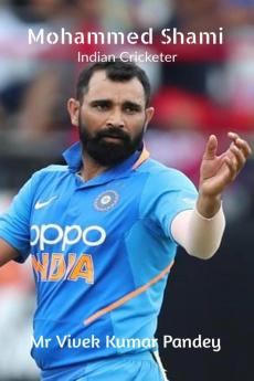 Mohammed Shami : Indian Cricketer