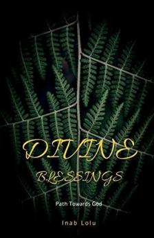 Divine Blessings : Path towards God