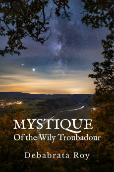 Mystique Of the Wily Troubadour : Metaphors of the Absurd