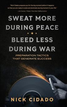 Sweat More During Peace Bleed Less During War