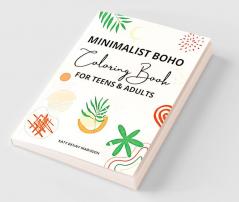 Minimalist Boho Coloring Book for Teens Adults : Relaxation and Stress Relief with Abstract Coloring Pages. Minimal Landscape Aesthetic and Simple.
