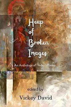 Heap of Broken Images : An Anthology of Today's Poems