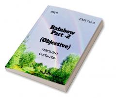 Rainbow Part 2 ( Objective book ) : Rainbow Part 2 ( Objective book ) bseb board 12th class 100% mark