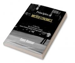 Principles of Microeconomics : A Text for BA Economics (Hons) Guru Gobind Singh Indraprastha University Delhi