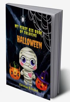 My First Big Book Of Coloring Halloween : Super fun pages with large coloring pictures for toddlers ages 3-6.