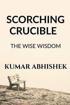 Scorching Crucible : The Wise Wisdom