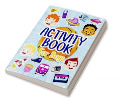 Activity Book For Boys : Engaging Activity Book For Boy Kids Ages 4-6 6-8. Fun Learning Activities And Games For Children Boys: Coloring Cars Planes And Boats Word Search Games Connect The Dots ...