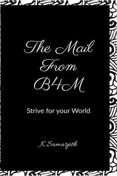 The Mail from B4M : Strive for your dream and for the world you belong to.