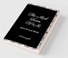 The Mail from B4M : Strive for your dream and for the world you belong to.