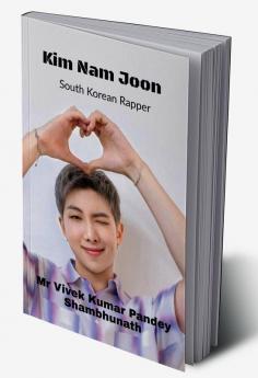 Kim Nam Joon : South Korean Rapper