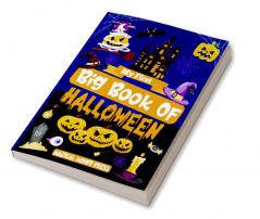 My First Big Book Of Halloween : A Fun Kids Coloring Book For Toddlers And Preschoolers With Cute Halloween-Themed Coloring Pages With Pumpkins Witches Zombies And So Much More!