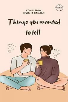 Things You Wanted To Tell