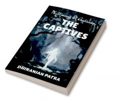 THE CAPTIVES : NIGHTMARES OF AUTOCRACY