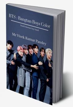 BTS : Bangtan Boys Color : South Korean boy band