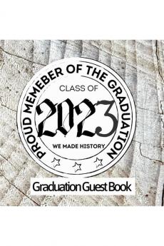 Proud Member of The Graduation Class of 2023: Graduation Guest Book