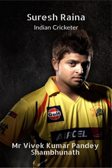 Suresh Raina : Indian Cricketer