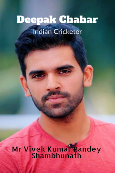 Deepak Chahar : Indian Cricketer