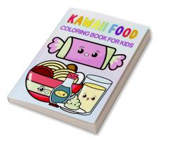 Kawaii Food Coloring Book : Relaxing Easy Kawaii Food And Drinks Coloring