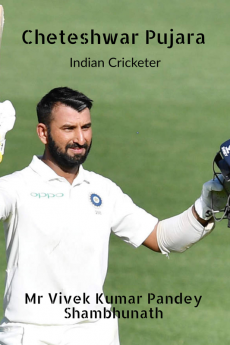 Cheteshwar Pujara : Indian Cricketer