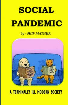 SOCIAL PANDEMIC: A TERMINALLY ILL MODERN SOCIETY