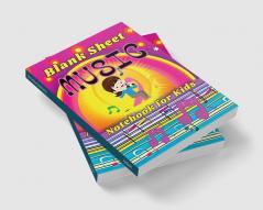 Blank Sheet Music Notebook for Kids : Wonderful Music Writing for Kids and Beginners /Manuscript Paper Wide Staff (12 Staves Per Page)