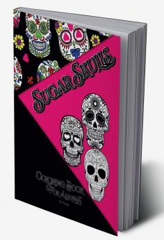 Sugar Skull Coloring Book For Adult : Day of the Dead Sugar Skull Different Amazing Detailed Sugar Skull Designs for Adults Relaxation