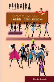 UPSC PSC SSC RRB Banking Examinations  English Grammar Part IV: Activities and Worksheets for Aspirants preparing for different Competitive Examinations