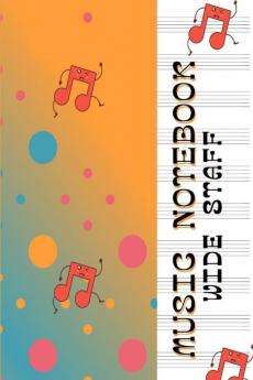 Music Notebook-Wide Staff : Wonderful Music Composition Notebook for Kids and Teens/Manuscript Paper Wide Staff (12 Staves Per Page)