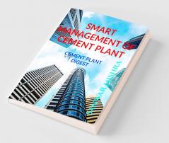 Smart Management Of Cement Plants : Cement Plant Digest