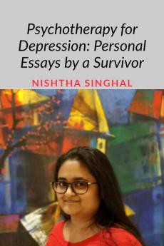 Psychotherapy for Depression : Personal essays by a survivor