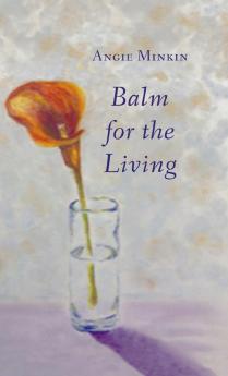 Balm for the Living