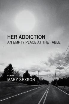 Her Addiction An Empty Place at the Table