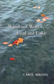 Wind and Water Leaf and Lake