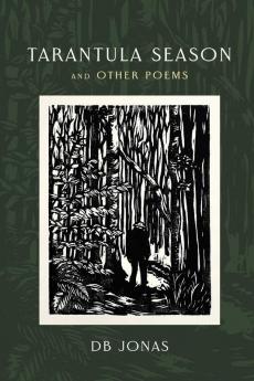 Tarantula Season and Other Poems