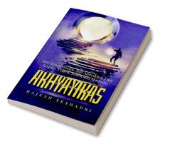 Akhyayikas - Book 1 : 100 Short Stories and Anecdotes that Inspire Coach Teach and Motivate.