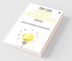 Top 100 Indian Innovations (2022)
