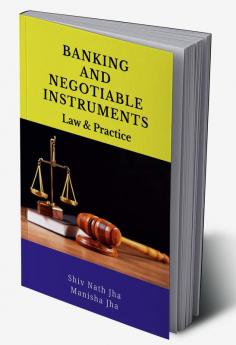 Banking and Negotiable Instruments Law and Practice