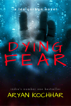 Dying Fear: A Lee Corbyn Novel