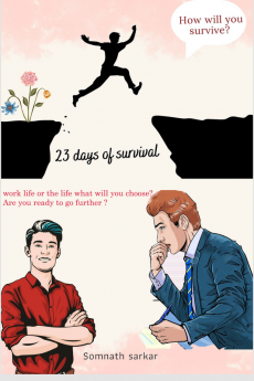 23 days of survival : whether you choose work life or the life both will be tough.