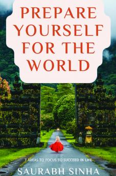 Prepare Yourself For the World