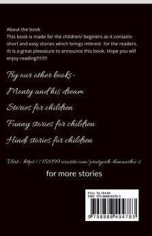 Stories for children : It's a fiction based story book made foe children/beginers