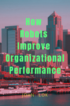 How Robots Improve Organizational Performance