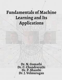 Fundamentals of Machine Learning and Its Applications