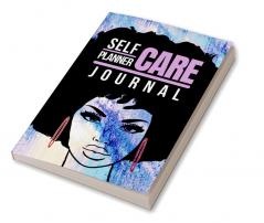 Self Care Planner : A Daily Health Journal and Planner