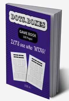 Dots and Boxes Game Book : A Simple Funny and Classic Paper and Pen Game for Children and Adults