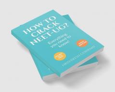 HOW TO CRACK NEET-UG? : Everything you need to know!