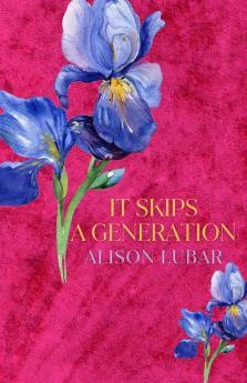 It Skips A Generation